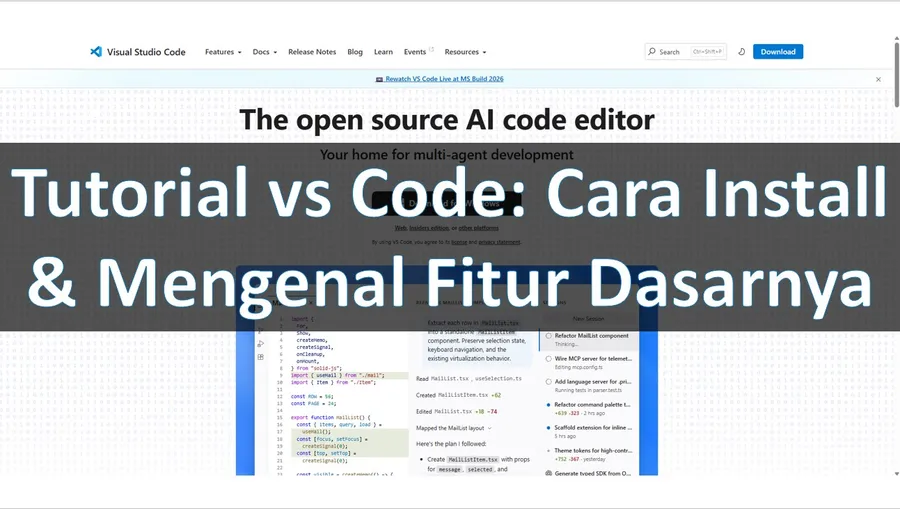 Tutorial VS Code: Cara Install & Mengenal Fitur Dasarnya