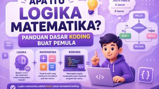 Apa Itu Logika Matematika? Panduan Dasar Koding Buat Pemula
